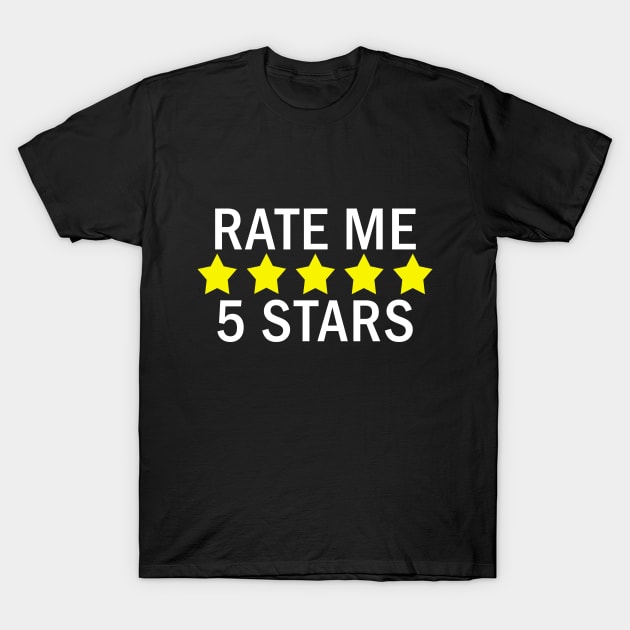 Rate Me 5 Stars T-Shirt by AlternativePunk